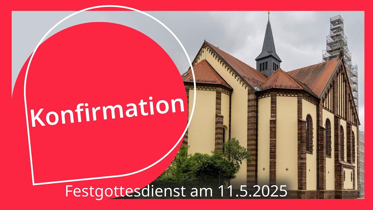 Konfirmation - Festgottesdienst am 11.05.2025