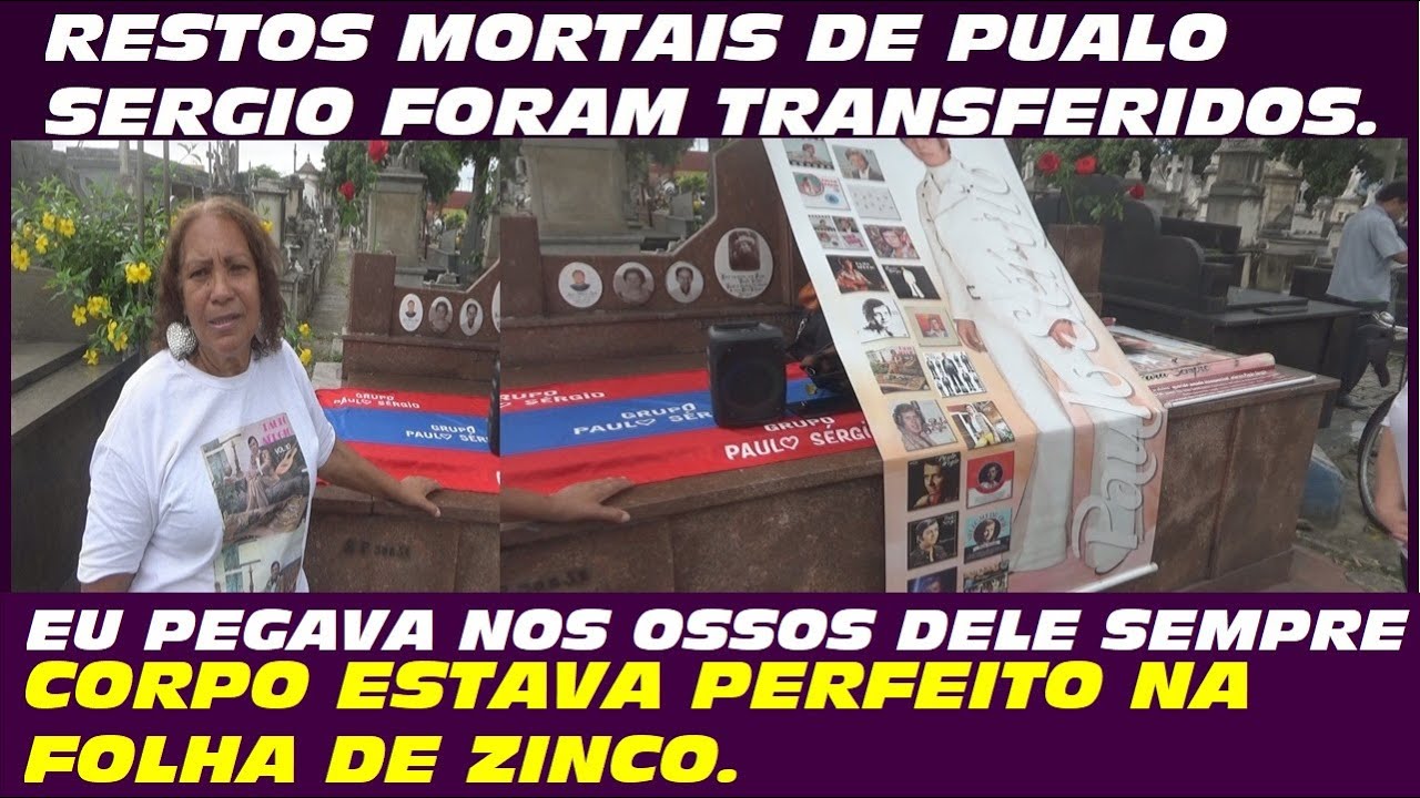 RESTOS MORTAIS DO CANTOR PAULO SERGIO FOI TRANSFERIDO DOIS ANOS DEPOIS DE SUA MORTE.