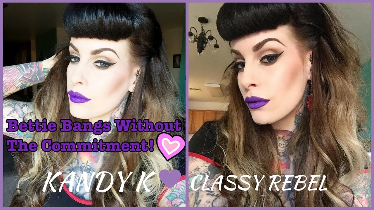 Bettie Bangs without the commitment!- Classy Rebel & Kandy K