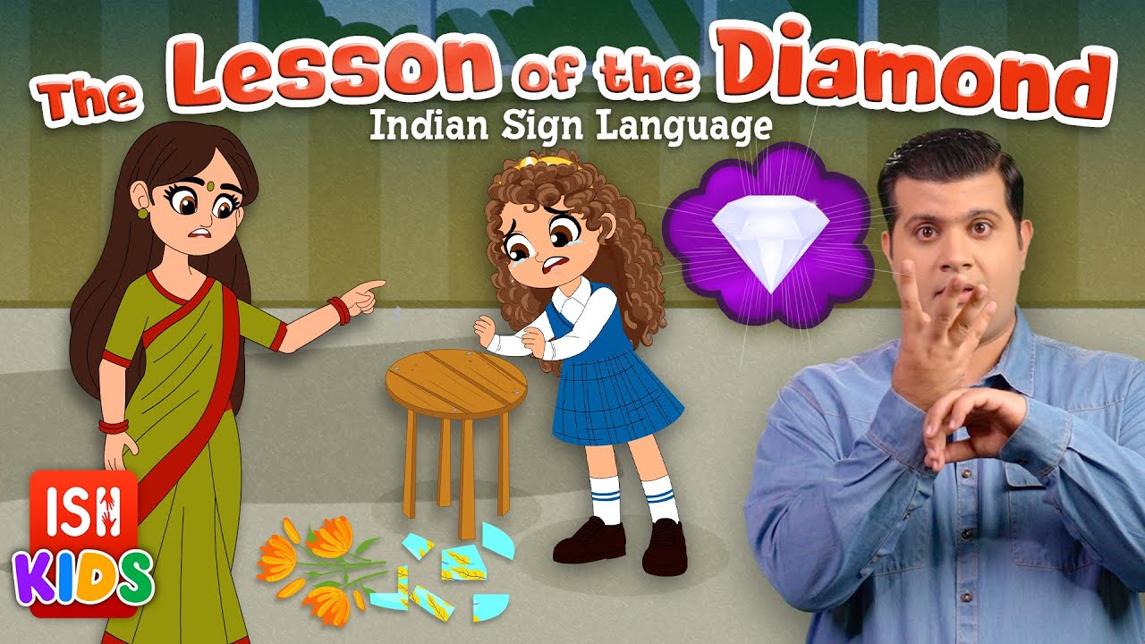 The Lesson of the Diamond | Indian Sign Language | ISH KIDS