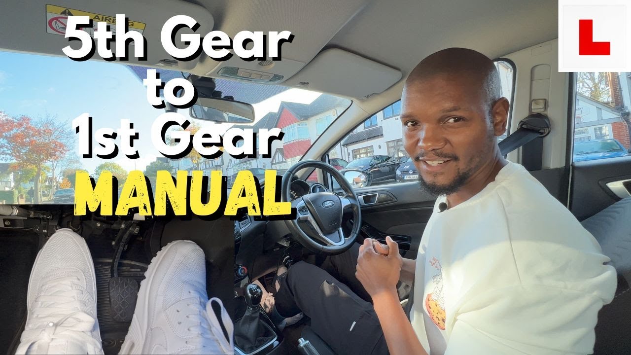 Going from 5th GEAR to 1ST Gear Different Methods