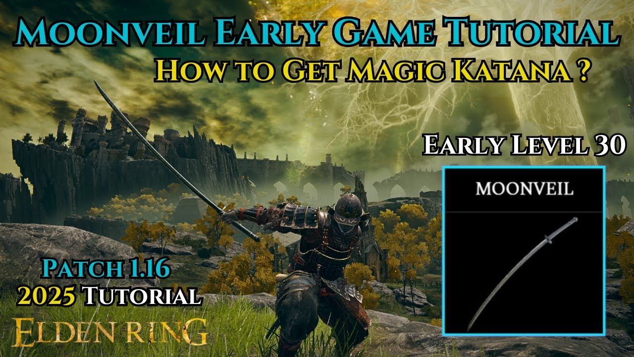 Elden Ring How to Get Moonveil Katana Early Game ? Full Tutorial 2025 Patch 1.16 Magic Samurai Guide