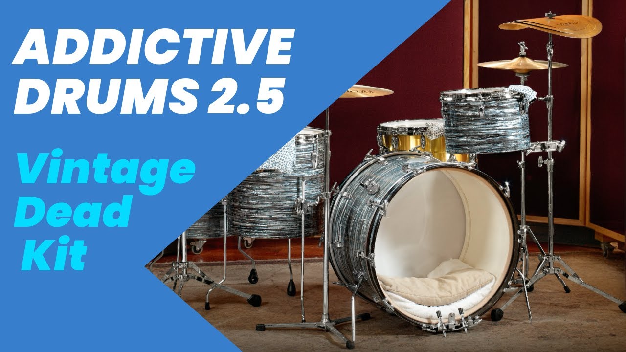 Addicitive Drums 2.5 - Vintage Dead Drum Kit DEMO (No Talking)