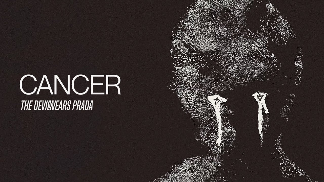The Devil Wears Prada - Cancer