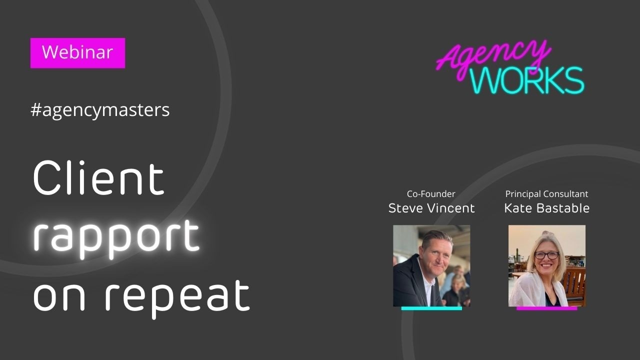 Agency Masters: Client rapport on repeat