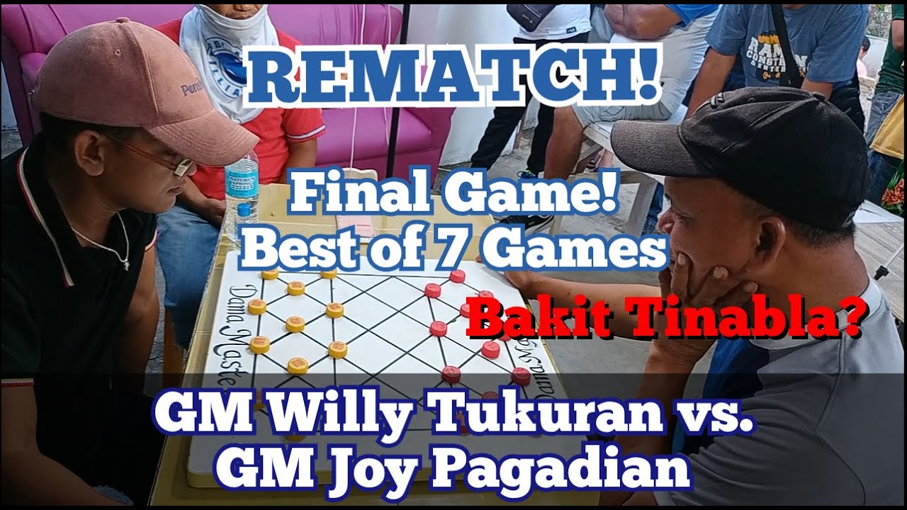 Game 7| Grandmaster Willy Tukuran vs. Joy Pagadian| THE BATTLE OF GRANDMASTERS| REMATCH