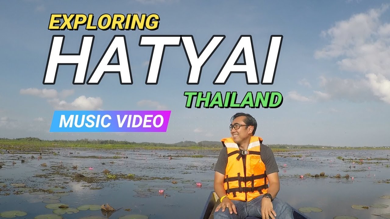 Exploring Hatyai, Thailand | 2019 | Music Video