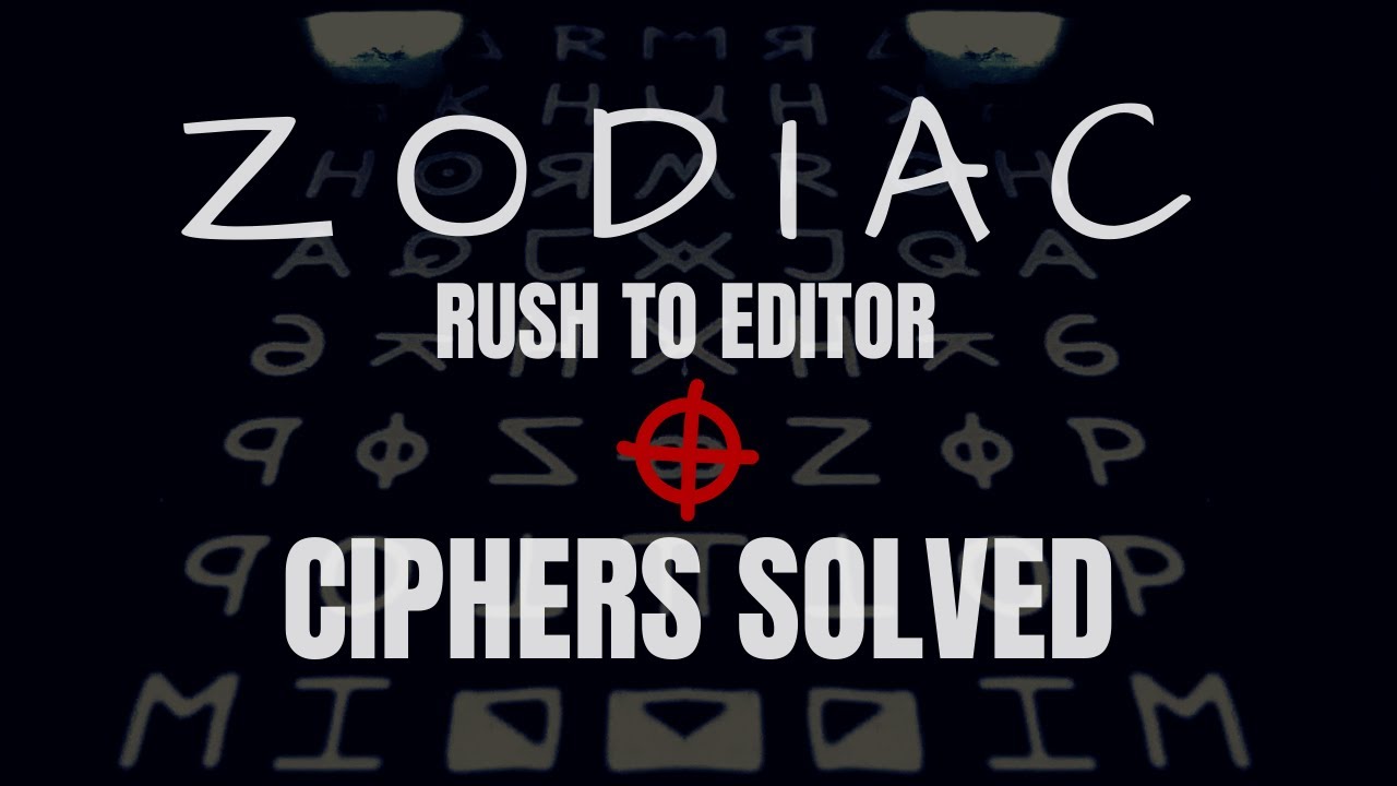 The Zodiac Killer - Rush To Editor Ciphers Solved [Full Documentary]