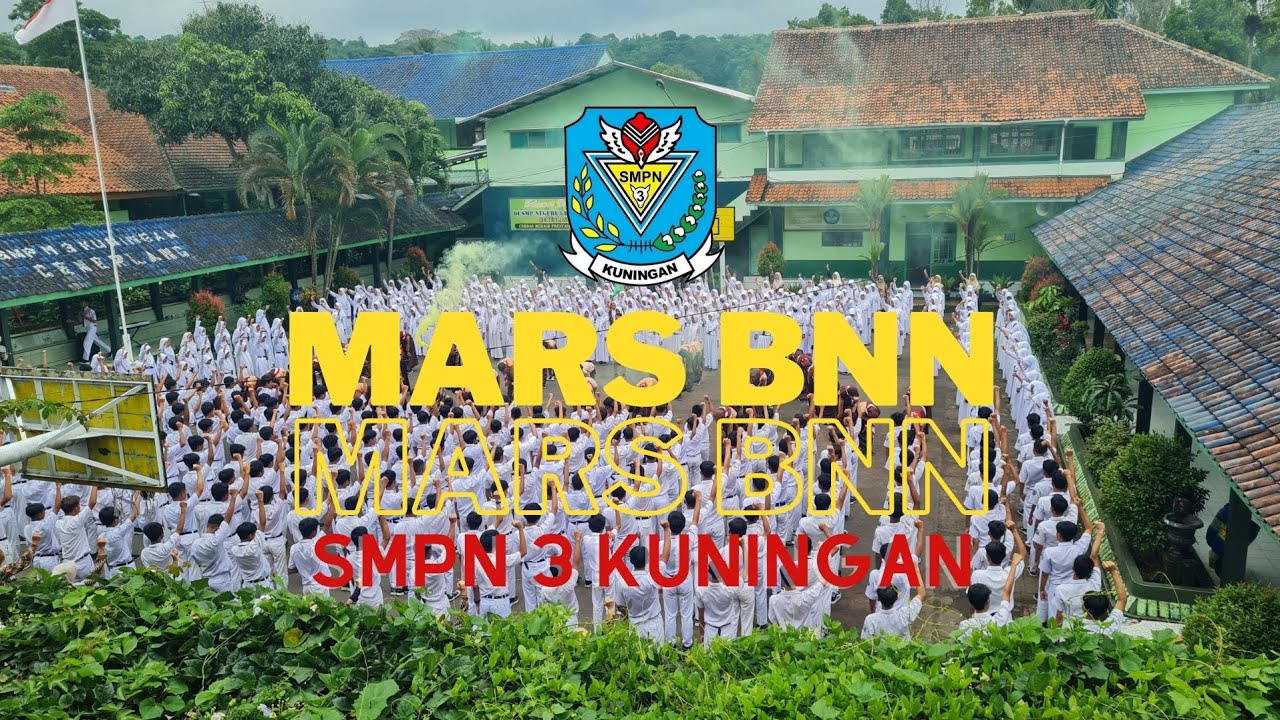 MARS BNN SMPN 3 KUNINGAN || JAWA BARAT