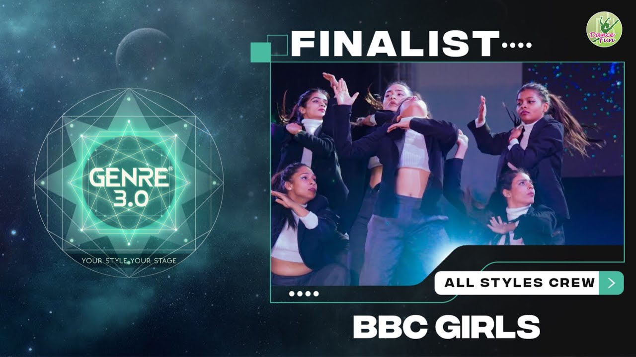 ALL STYLE CREW DIVISION CATEGORY FINALIST- BBC Girls | GENRE 3.0 | Dance Competition