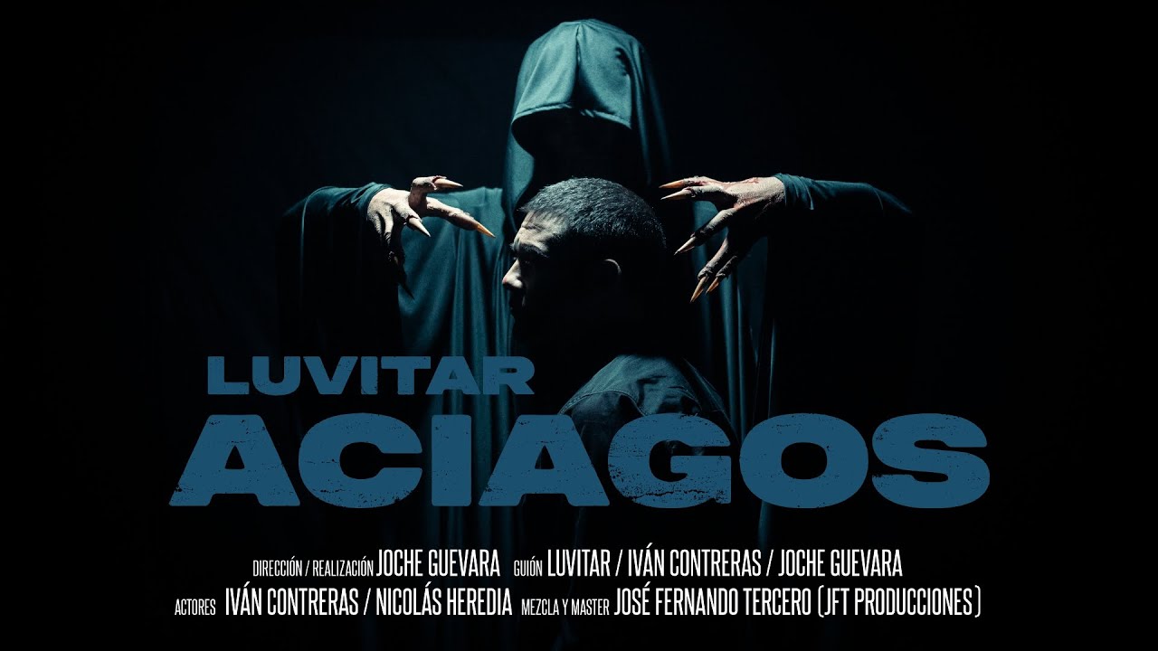 Luvitar - Aciagos [OFFICIAL VIDEO]