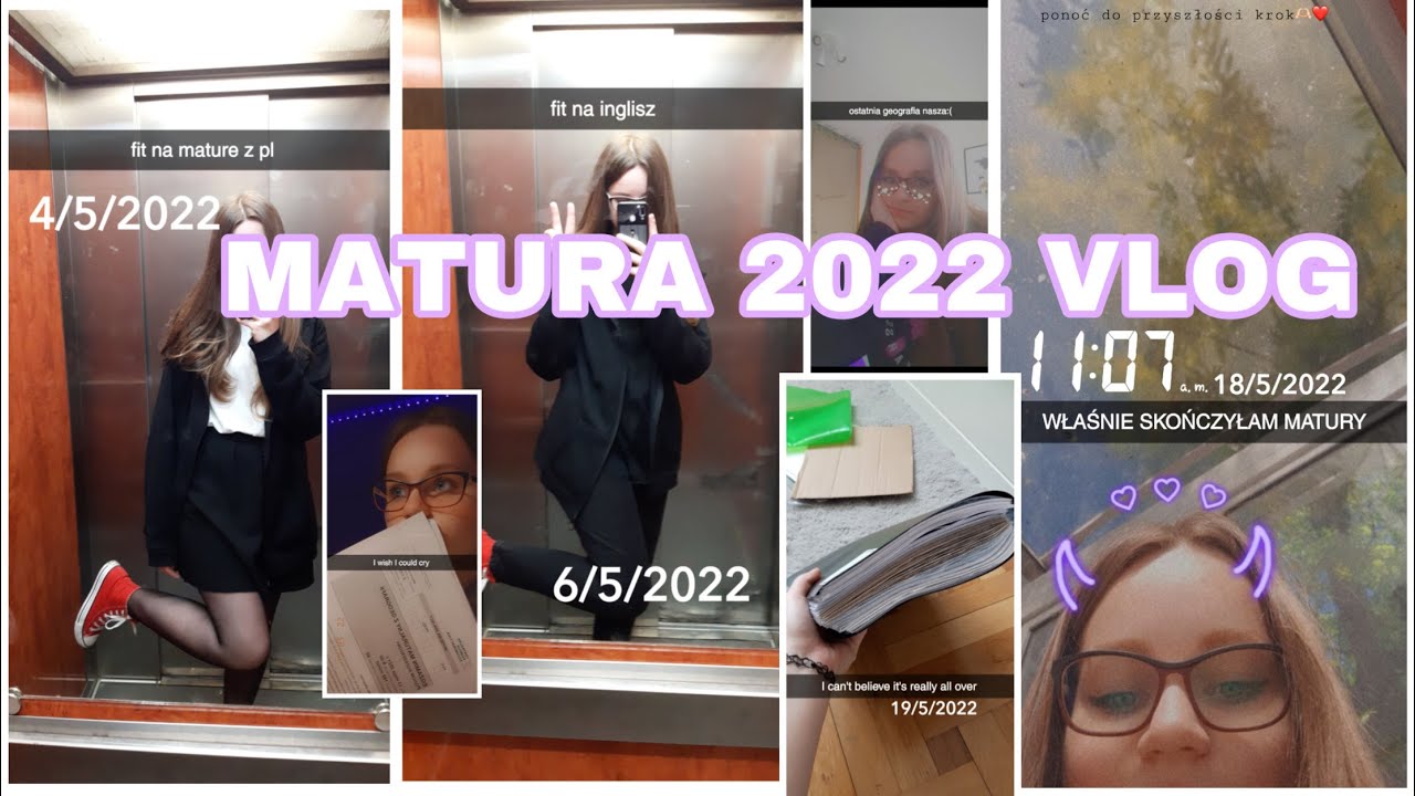 Matura 2022 vlog