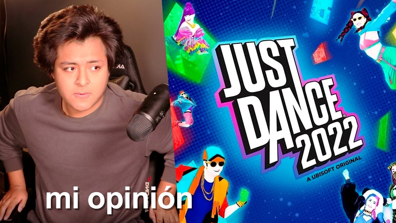 mi opini&oacute;n de JUST DANCE 2022