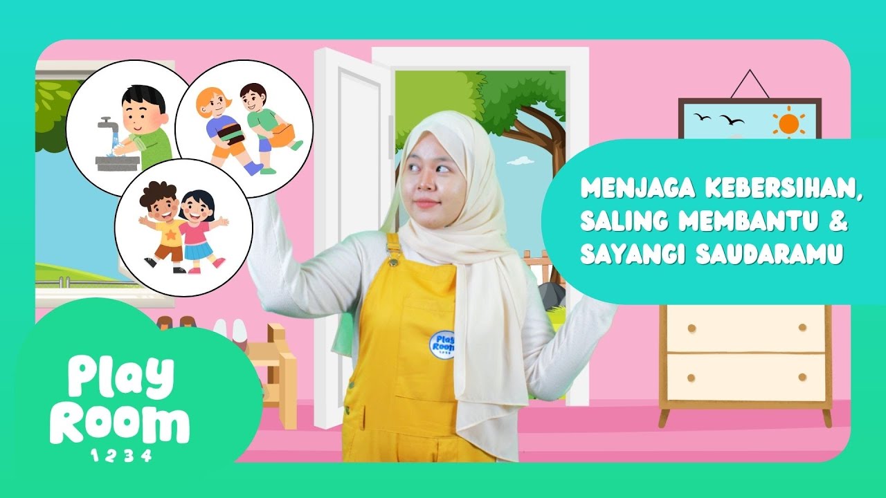 MENJADI BAIK: MENJAGA KEBERSIHAN, SALING MEMBANTU & SAYANGI SAUDARAMU BERSAMA KAK HANNY