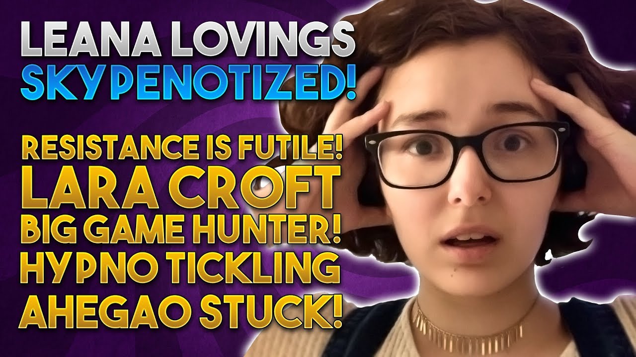 Leana Lovings Skypenosis