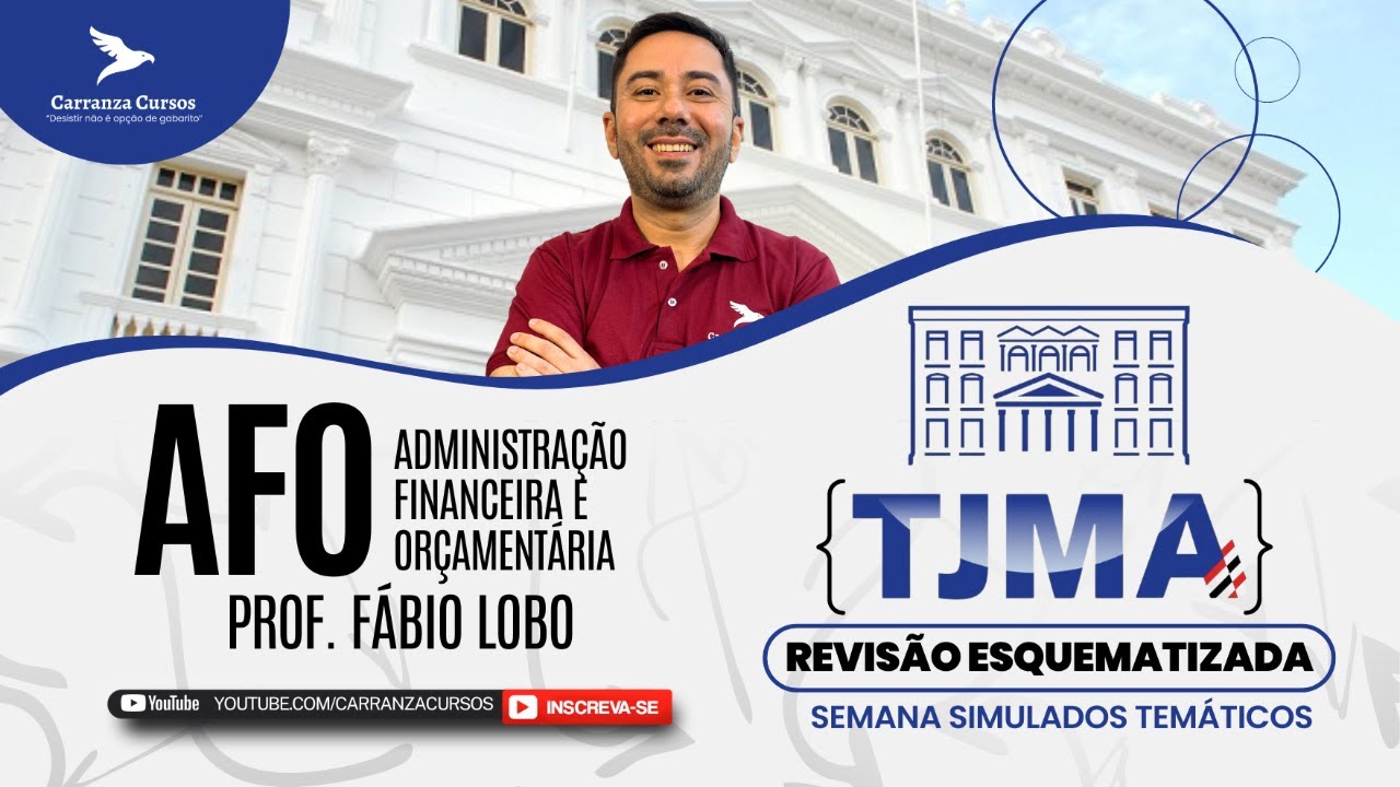 TJMA - AFO - Administração Financeira e Orçamentária - Revisão Esquematizada - Prof. Fábio Lobo