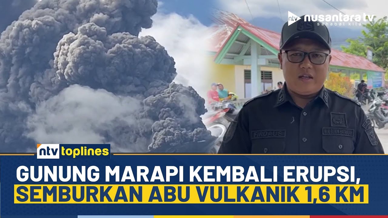Detik-detik Mencekam Gunung Marapi Erupsi Lagi, Warga Sekitar Dihimbau Waspada | NTV TOPLINES