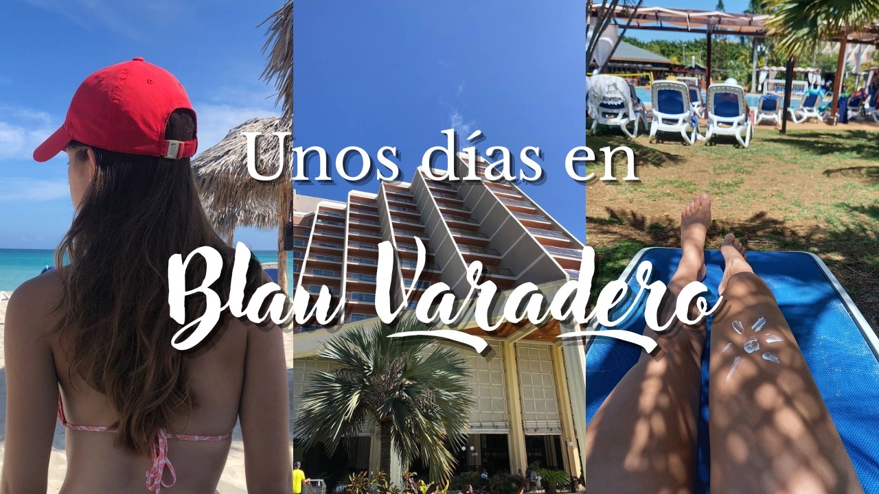 Me escapé a la playa por unos días | Vlog BLAU VARADERO