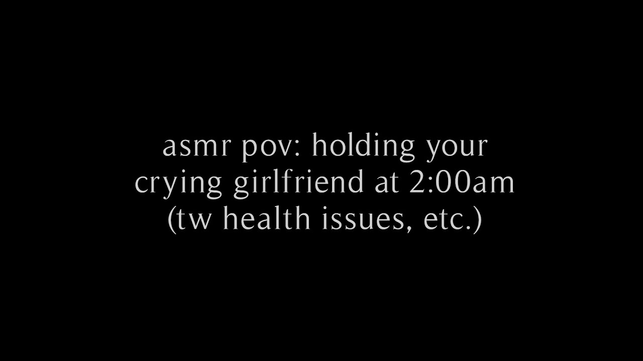asmr pov: comforting your crying girlfriend in the middle of the night (reverse-comfort) // rhea.