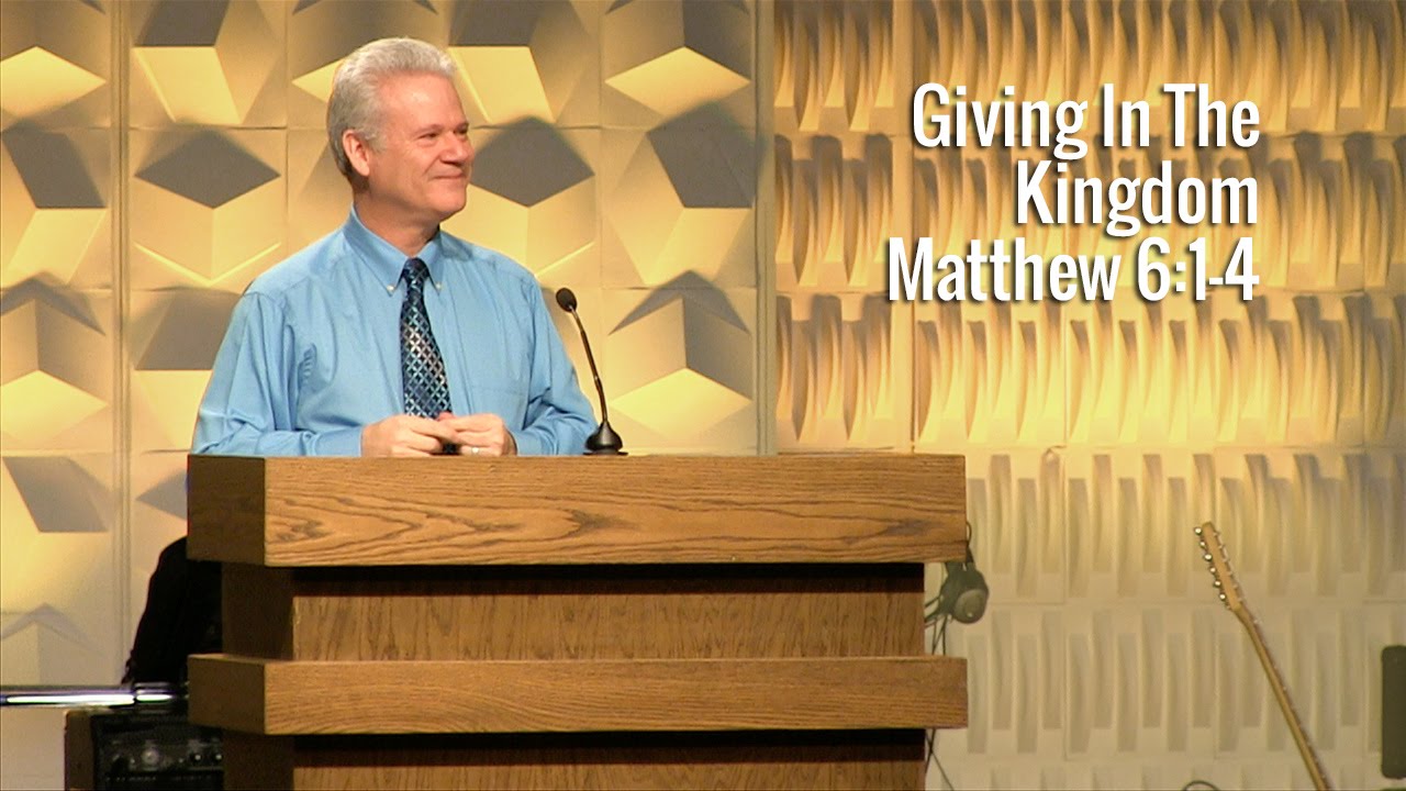 Matthew 6:1-4, Giving In The Kingdom