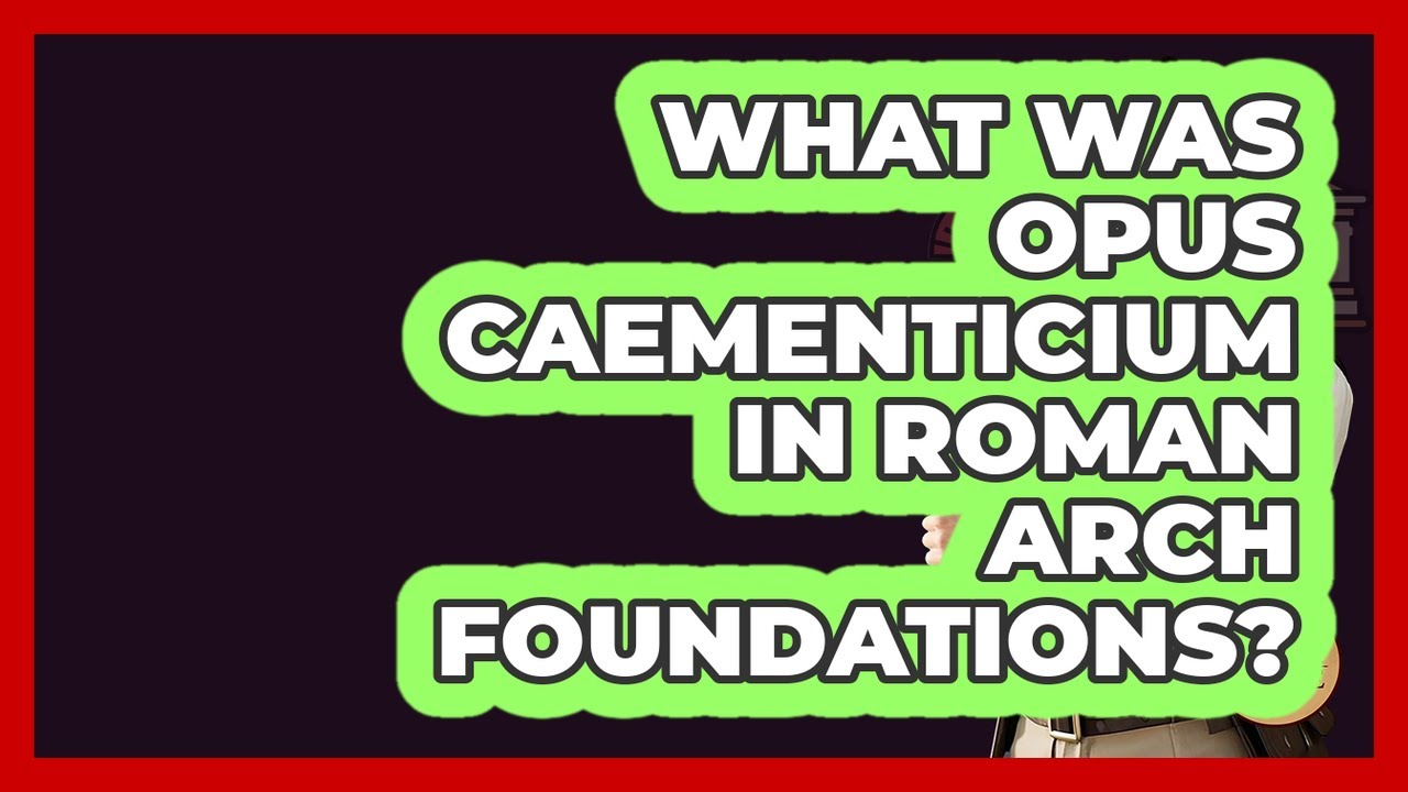 What Was Opus Caementicium In Roman Arch Foundations? - All About Rome