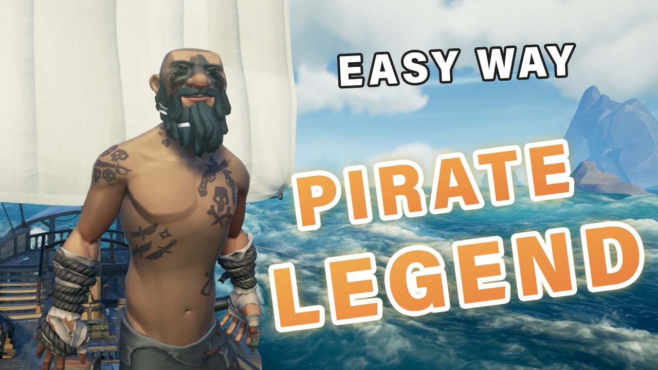 Easy Way To PIRATE LEGEND For New Players ► Sea of Thieves