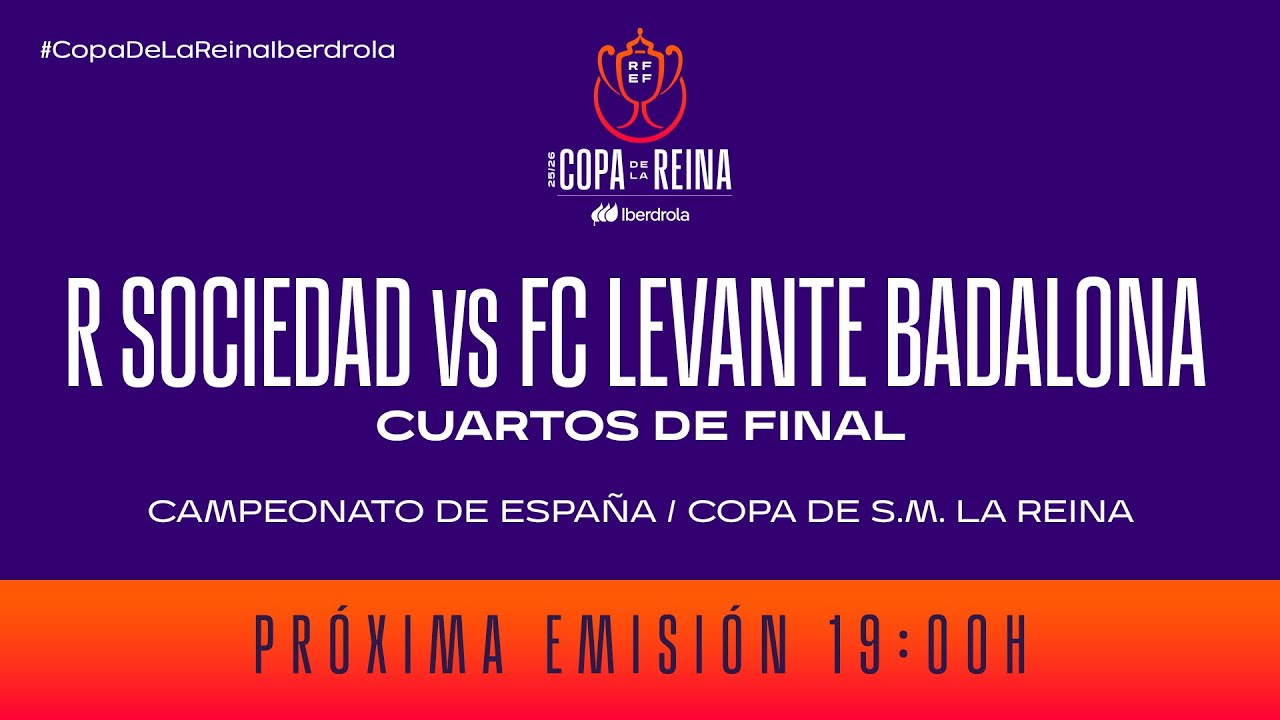 Real Sociedad vs FC Levante Badalona / Copa de S.M. la Reina.  | Cuartos de final Temp 25/26 I 🔴RFEF