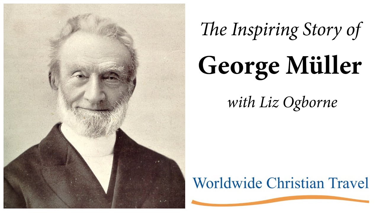 The Inspiring Story of George Müller, with Liz Ogborne