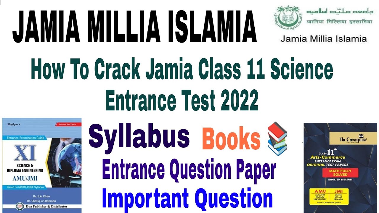 How To Crack Jamia Class 11th Science Entrance 2022 || JMI Class 11 Science entrance syllabus 2022