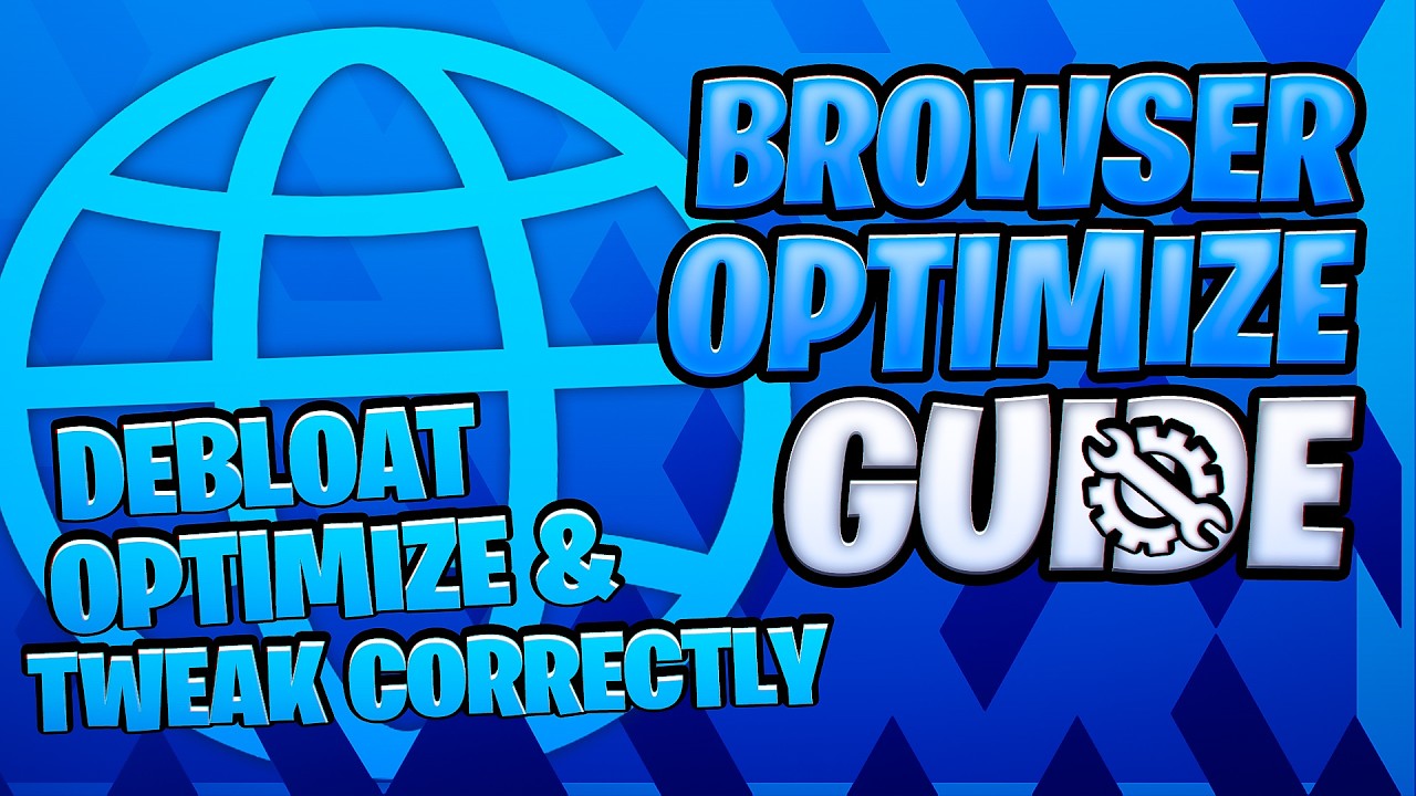 Browsers Optimization Guide 🛠️ (Debloat, Optimize & Tweak Correctly) ✅