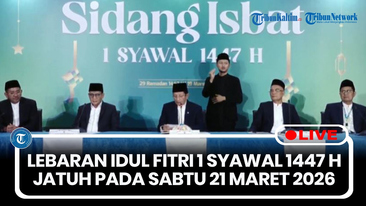🔴LIVE: Pengumuman Menteri Agama Tetapkan 1 Syawal 1447 H/2026 M Idul Fitri Pada Sabtu 21 Maret