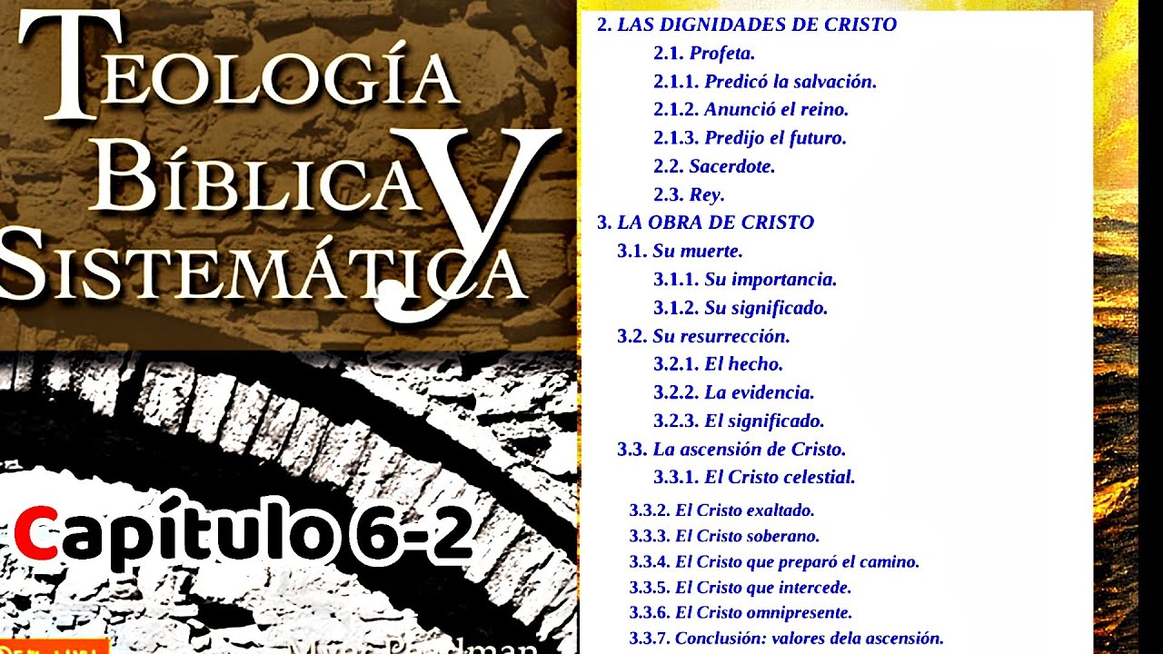 ‼️TEOLOGÍA BÍBLICA Y SISTEMATICA‼️🚩Capítulo 6-2🎖Myer Pearlman🎖
