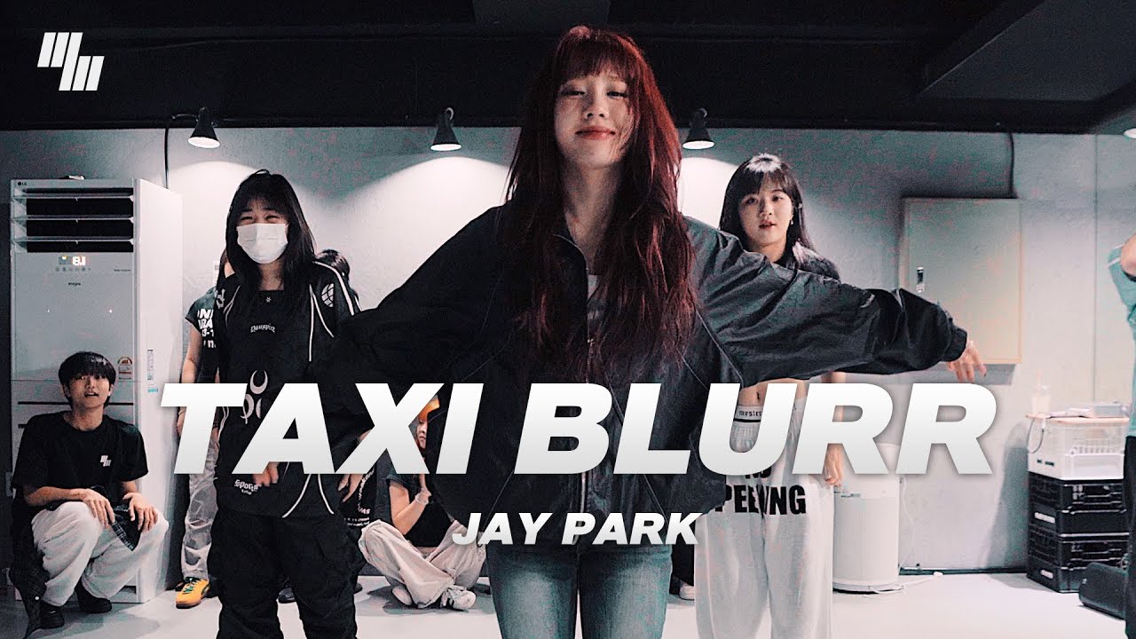 Jay Park - Taxi Blurr (Feat. NATTY) DANCE | Choreography by 이수정 KRI | LJ DANCE STUDIO