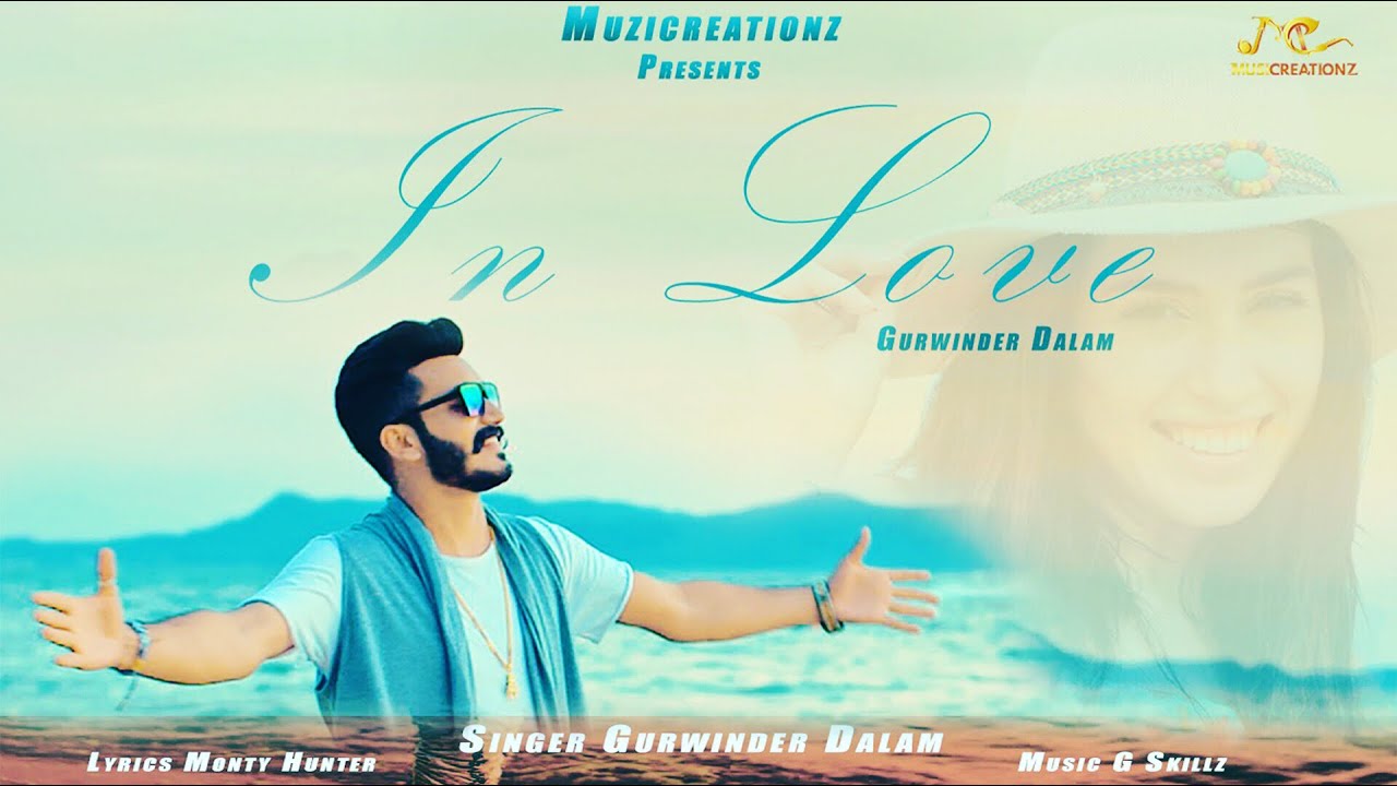 IN LOVE | GURWINDER DALAM | FEAT MONTY HUNTER | G SKILLZ | NEW PUNJABI SONG 2018 | MUSICREATIONZ