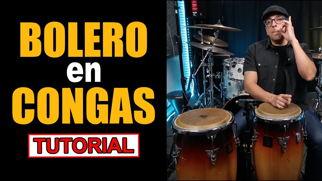 Cómo tocar BOLERO en CONGAS
