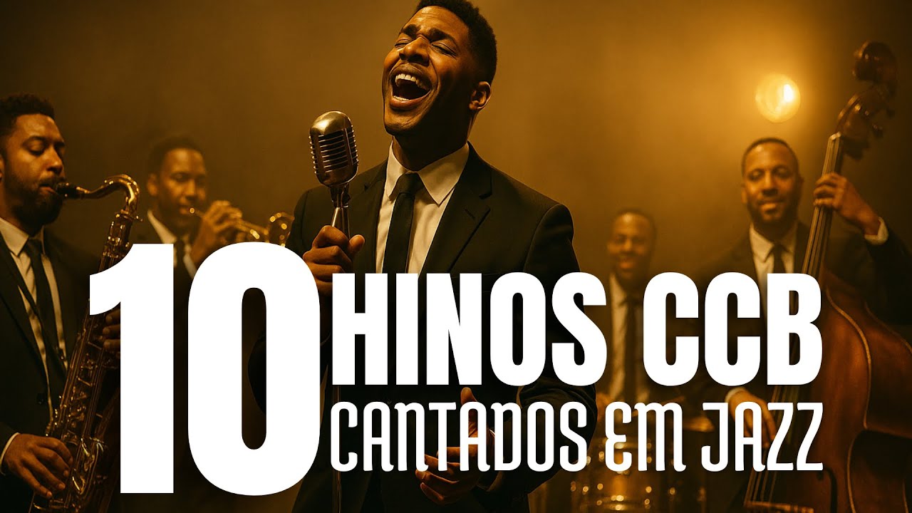 10 Hinos CCB Cantados em JAZZ | Hinário Cantado | Hinos CCB # #HinarioCantado #HinosEmJazz #Jazz