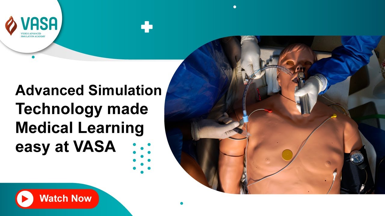 Advanced Simulation Technology made Medical Learning easy at VASA