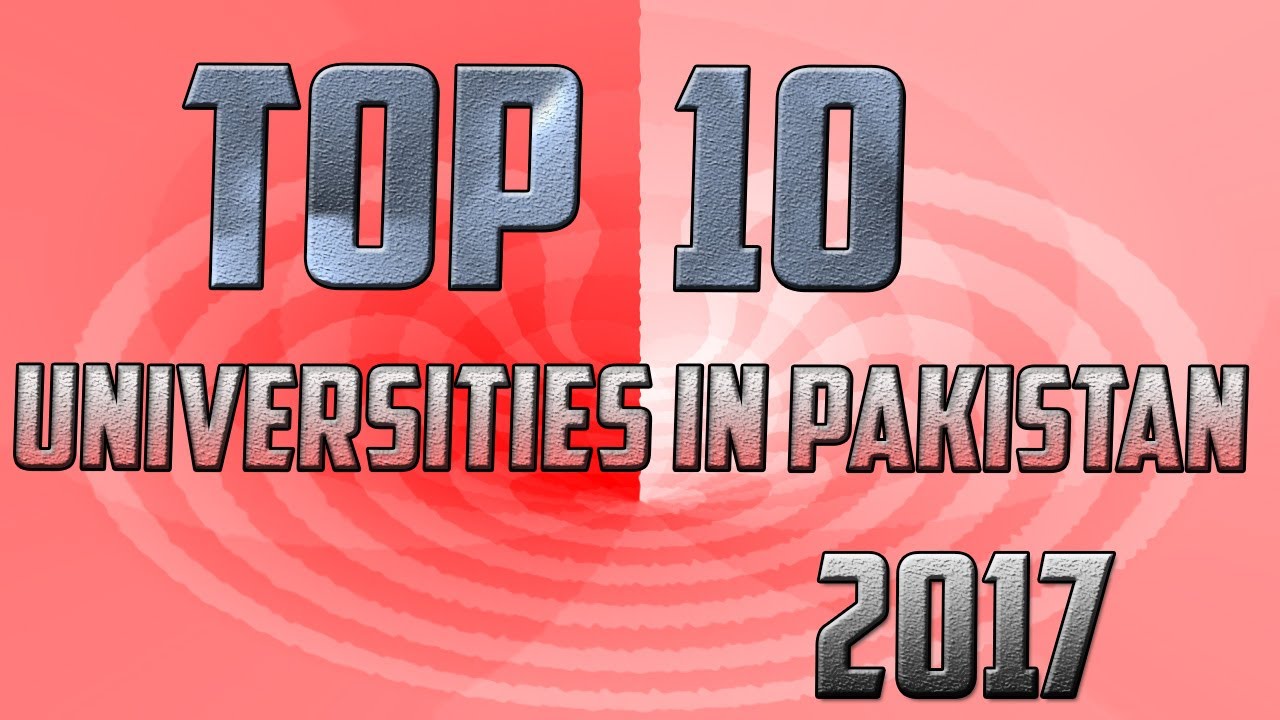 Top 10 Uiversities in Pakistan Ranking by HEC 2017