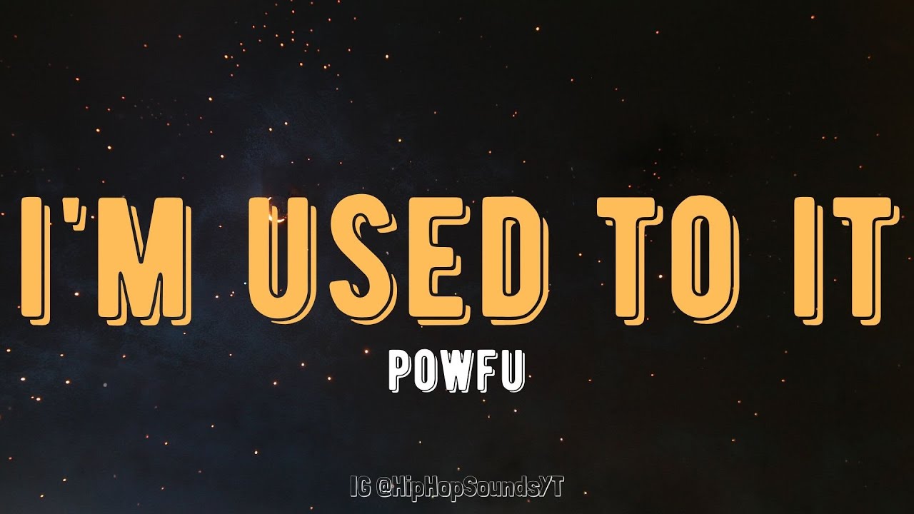 powfu - i'm used to it (Lyrics)