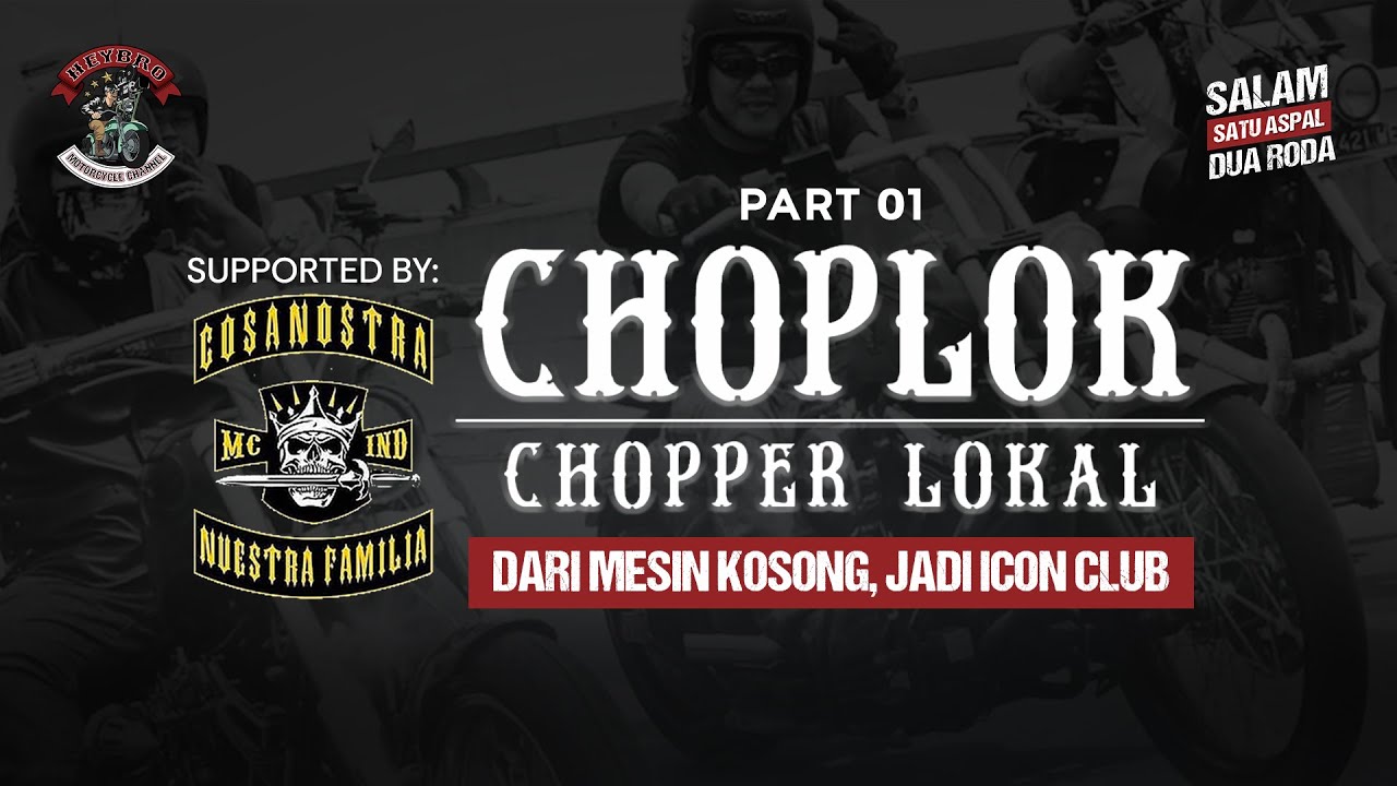 CHOPLOK PART 01 - Chopper Old School | Proses Dari Mesin Kosong Jadi Ikon Klub W/ Cosanostra MC