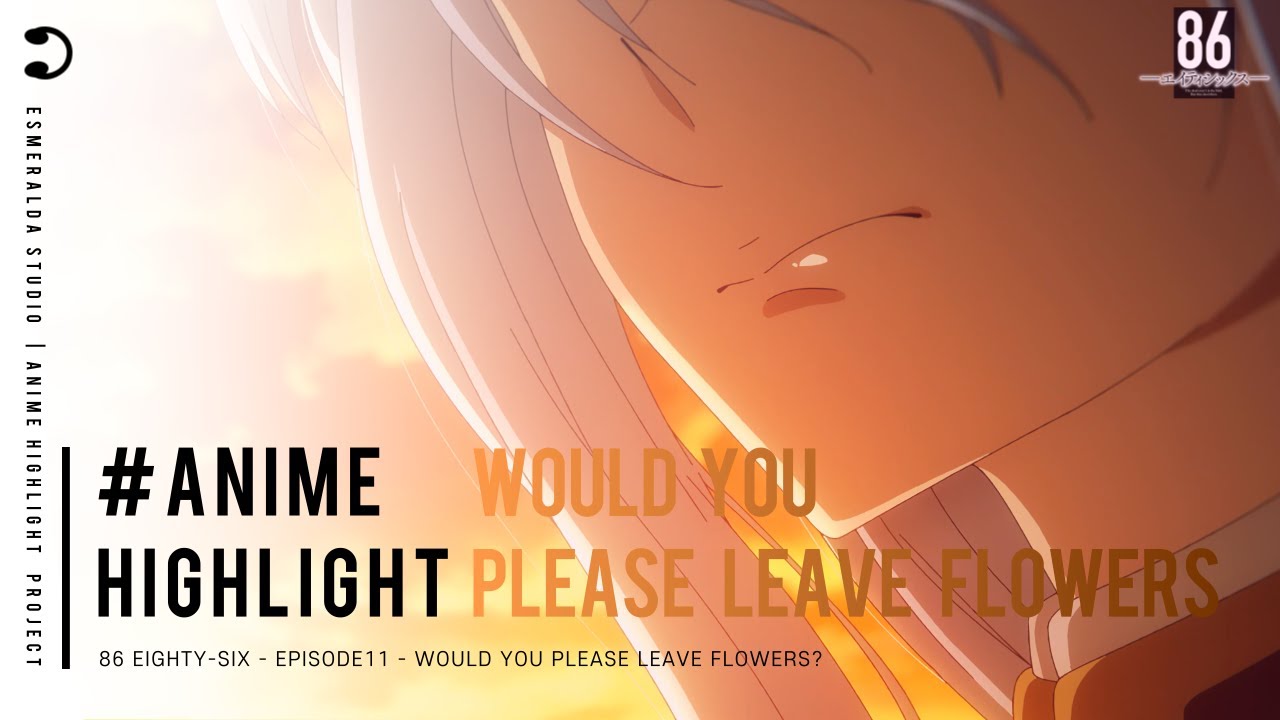 『4K』 Would you please leave a flower for us? (86 EIGHTY-SIX) [English Sub]