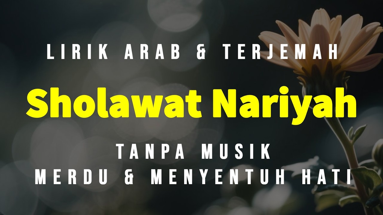 Sholawat Nariyah || Dikabulkan Hajatnya || Sholawat Tanpa Musik Menyentuh Hati