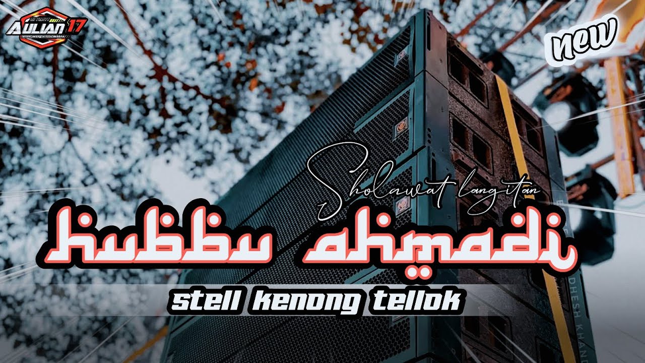 DJ SHOLAWAT LANGITAN HUBBU AHMADI STELL KENONG TELLOK COCOK UNTUK PEMBUKAAN HAJATAN‼️aulian17