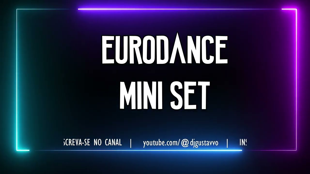 MINISET EURODANCE | DJ GUSTAVVO (AS MAIS PEDIDAS DAS LIVES) #INTHEMIX 003 #EURODANCE #90S #DJ SET