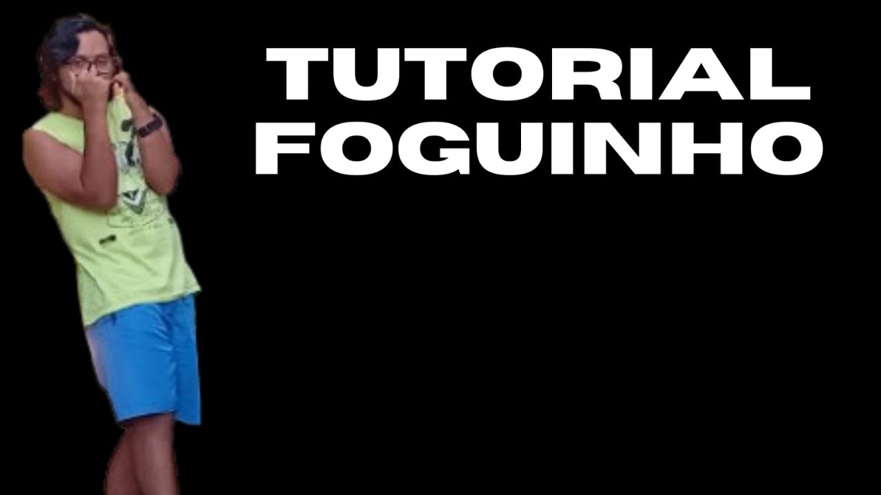 tutorial foguinho 