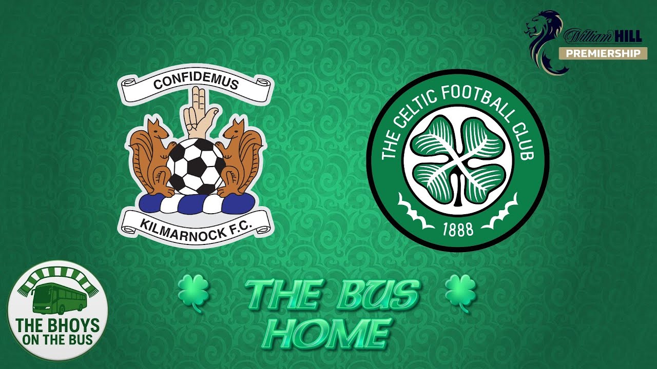 THE BUS HOME // KILMARNOCK 2-3 CELTIC (SPFL) POST MATCH SHOW // 15 FEBRUARY 2026