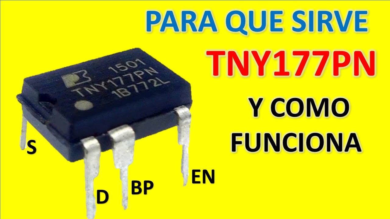 para que sirve y como funciona TNY177PN función de sus pines BP , EN , D y S
