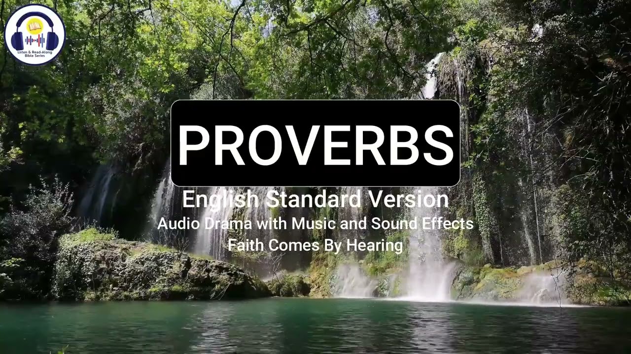 Proverbs | ESV | Dramatized Audio Bible | Listen & Read-Along Bible Series