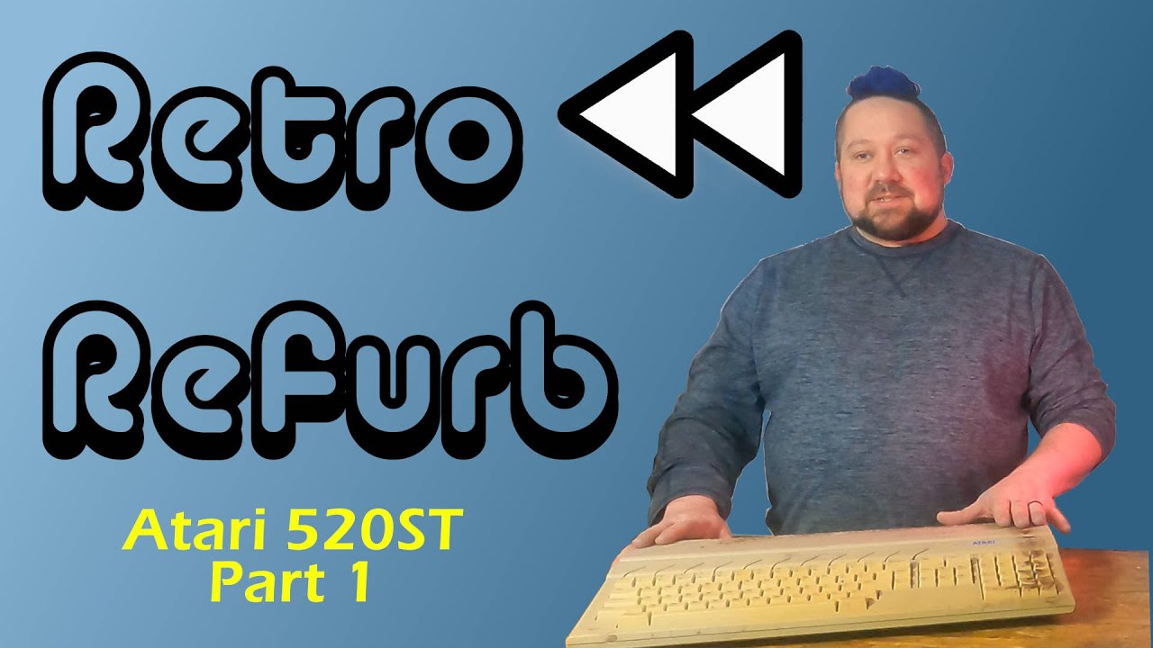 Retro Refurb - Atari 520ST Part 1