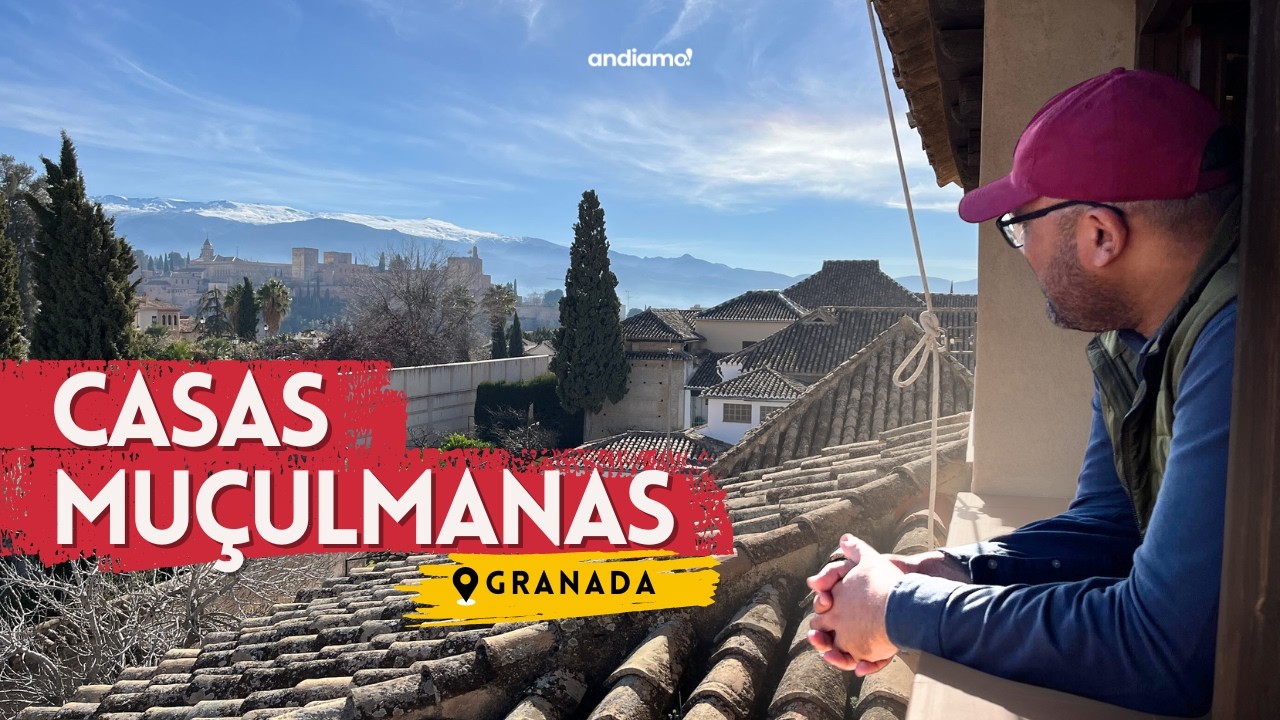 Visitando locais muçulmanos em GRANADA | Andiamo Andalucía!